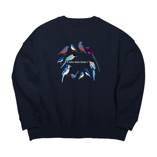 I love blue birds 1 小 Big Crew Neck Sweatshirt
