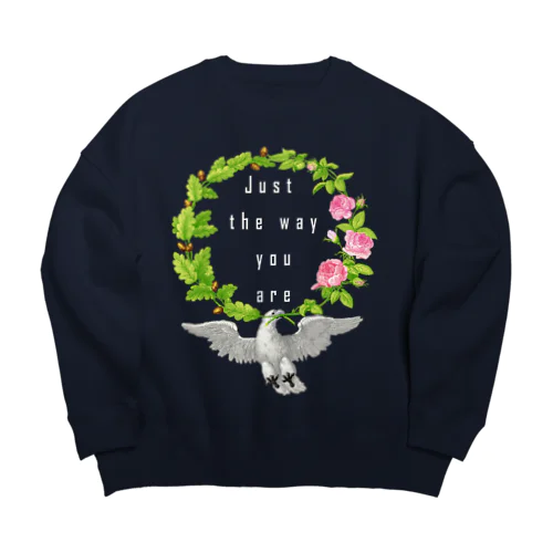 幸福を運ぶ鳥「Just the way you are」 Big Crew Neck Sweatshirt