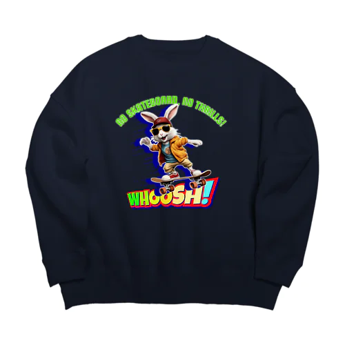 スケボーのない人生なんて!(ウサギ) Big Crew Neck Sweatshirt