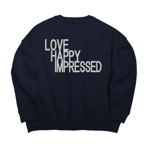 愛　幸せ　感動　love　happy　impressed Big Crew Neck Sweatshirt