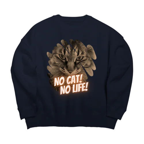 NO CAT! NO LIFE! Big Crew Neck Sweatshirt