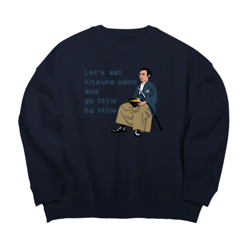 きつねうどんでも食べてぼちぼち行くきに Big Crew Neck Sweatshirt