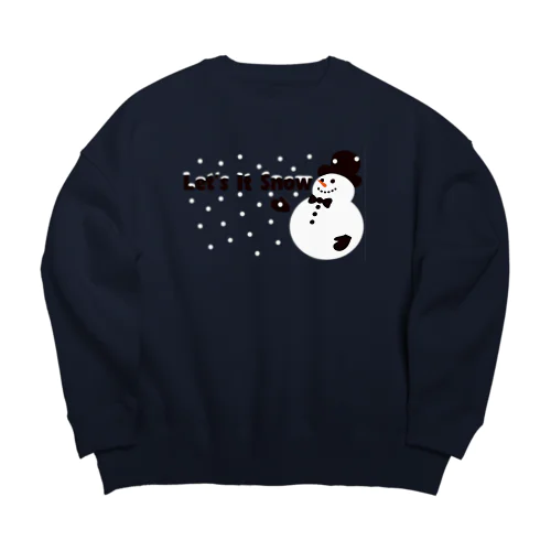 Let it snow Big Crew Neck Sweatshirt