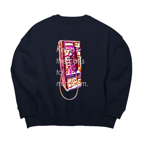 電話は最低限にして02 Big Crew Neck Sweatshirt