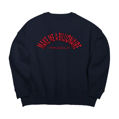 make me a billionnaire Big Crew Neck Sweatshirt