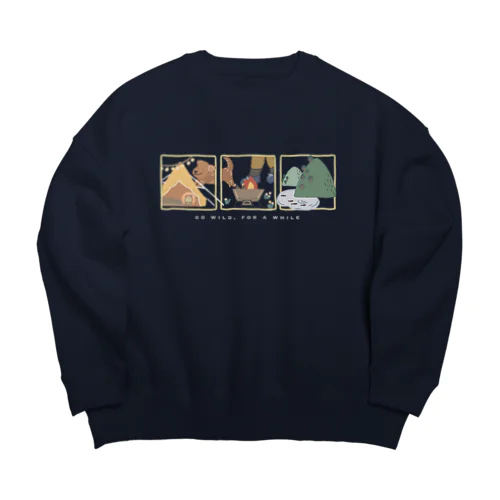 GO WILD, FOR A WHILE Big Crew Neck Sweatshirt