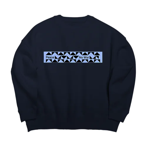 peace & no war Big Crew Neck Sweatshirt