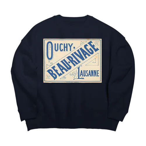 スイス　ローザンヌ・ウーシー地区　 ボー リバージュパレス ① Big Crew Neck Sweatshirt