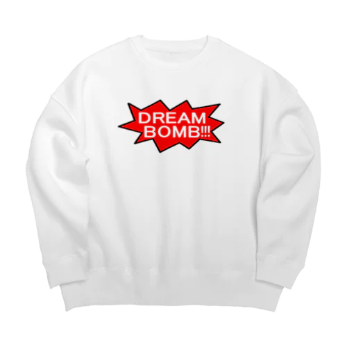 DREAM BOMB!!!　~ユメノバクダン打ち上げろ！！！~ Big Crew Neck Sweatshirt