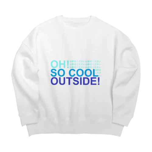 OH! SO COOL OUTSIDE! (お酢をください) Big Crew Neck Sweatshirt