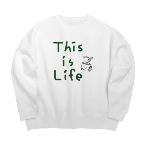 『 This is Life』一言つぶやきシリーズ Big Crew Neck Sweatshirt