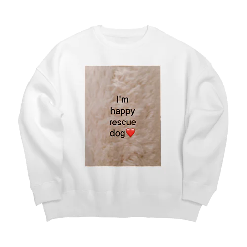 ❤️幸せな保護犬と飼い主さんの為のグッズ❤️ Big Crew Neck Sweatshirt