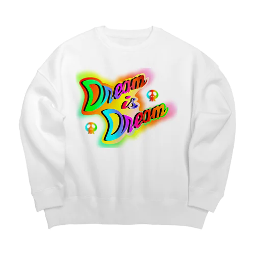 ダサキレh.t. Dream is Dream  Big Crew Neck Sweatshirt