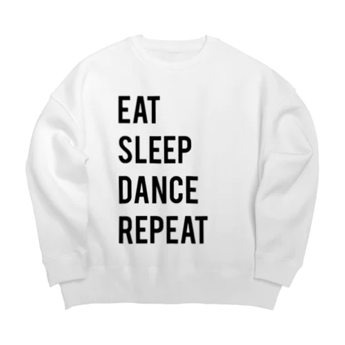 EAT SLEEP DANCE REPEAT ビッグシルエットスウェット