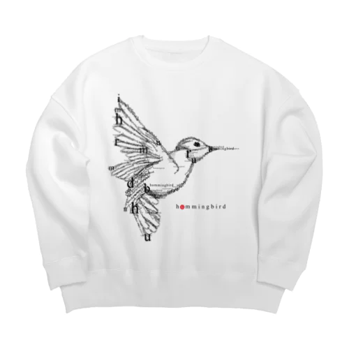 フォントイラストレーション『hummingbird（ハミングバード・ハチドリ）』 Big Crew Neck Sweatshirt