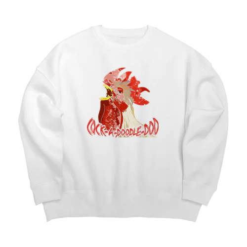 cock-a-doodle-doo Big Crew Neck Sweatshirt
