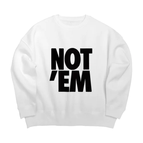 NOT’EM Big Crew Neck Sweatshirt