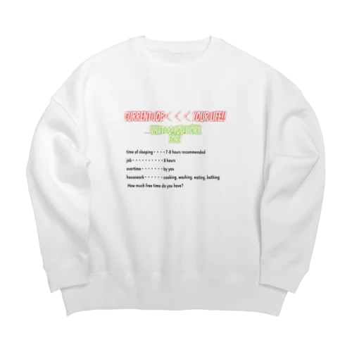 your daily life time「あなたの日常の時間」 Big Crew Neck Sweatshirt