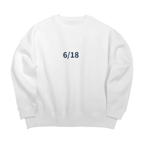 日付グッズ　6/18バージョン Big Crew Neck Sweatshirt