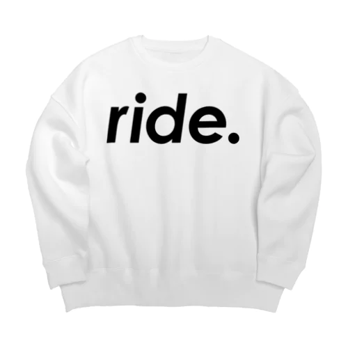 ride. Big Crew Neck Sweatshirt