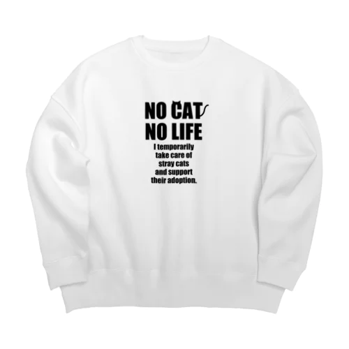NO CAT NO  LIFE 保護猫活動グッズ Big Crew Neck Sweatshirt