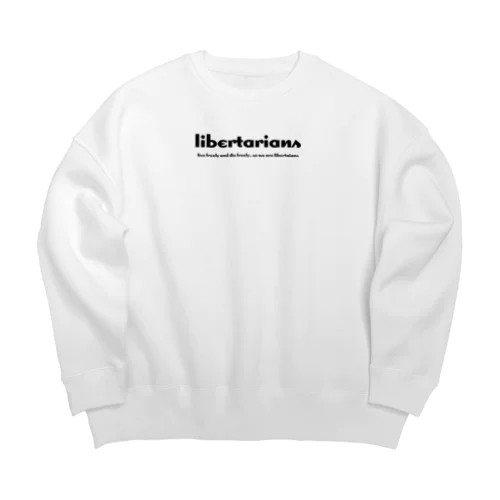 libertarians Big Crew Neck Sweatshirt