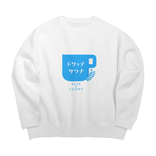 ドリップサウナ Big Crew Neck Sweatshirt