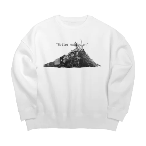 "Boiler explosion"  Big Crew Neck Sweatshirt