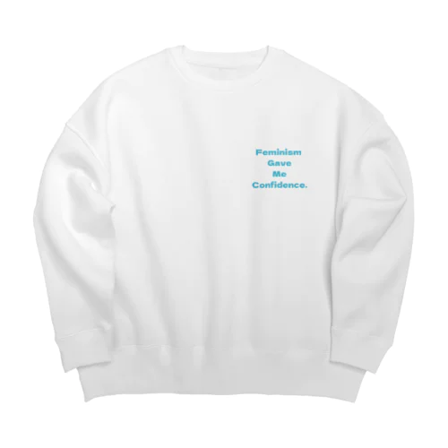 Feminism gave me confidence Big Crew Neck Sweatshirt