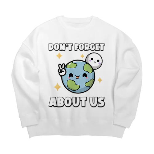 地球と月を忘れないで Big Crew Neck Sweatshirt