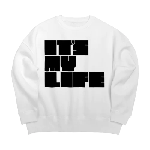 IT'S MY LIFE Big Crew Neck Sweatshirt