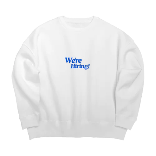 we'er hiring Big Crew Neck Sweatshirt