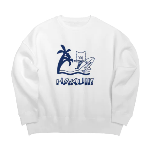 アロハ～ハクイ（白衣）!  Big Crew Neck Sweatshirt