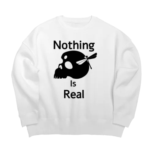 Nothing Is Real.（黒） Big Crew Neck Sweatshirt