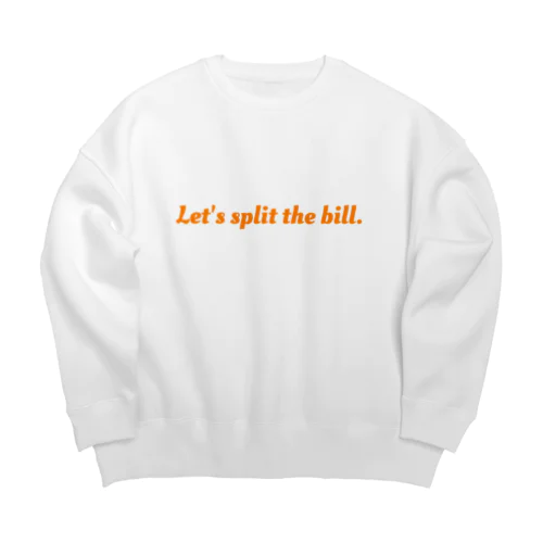 「割り勘にしよ！」 Big Crew Neck Sweatshirt