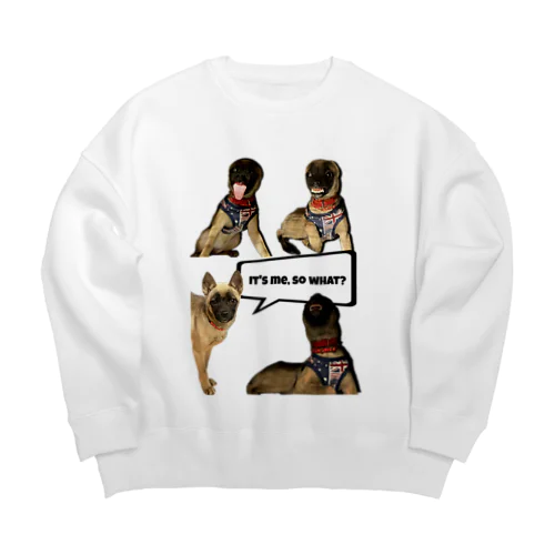 IT'S me. SO WHAT? Big Crew Neck Sweatshirt