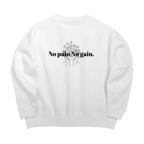 No pain No gain. Big Crew Neck Sweatshirt