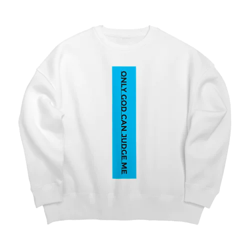 Only god can judge me 3 Big Crew Neck Sweatshirt