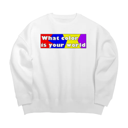 What color is your world Big Crew Neck Sweatshirt