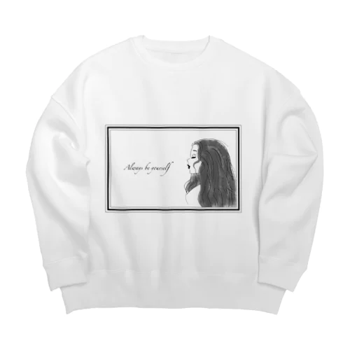 ~always be yourself~いつもあなたらしく Big Crew Neck Sweatshirt