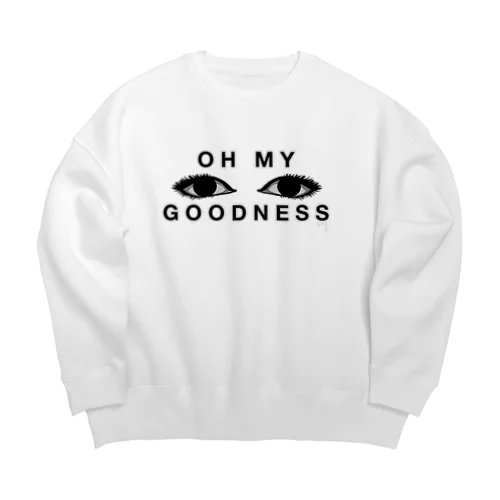 OH MY GOODNESS Big Crew Neck Sweatshirt