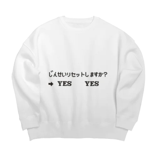 じんせいリセットしますか？　YES&YES　バージョン Big Crew Neck Sweatshirt