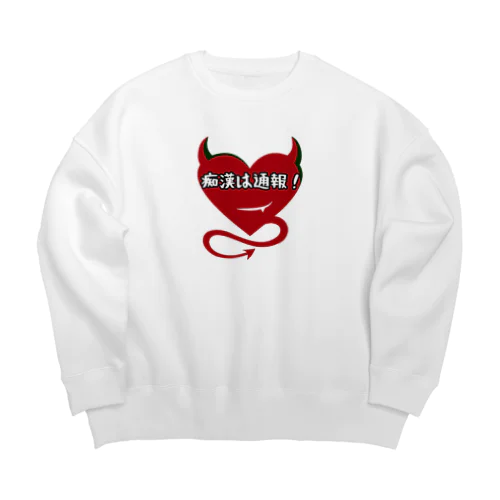 痴漢は通報 Big Crew Neck Sweatshirt