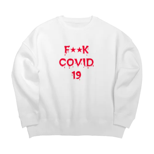 F★★K COVID 19 Big Crew Neck Sweatshirt