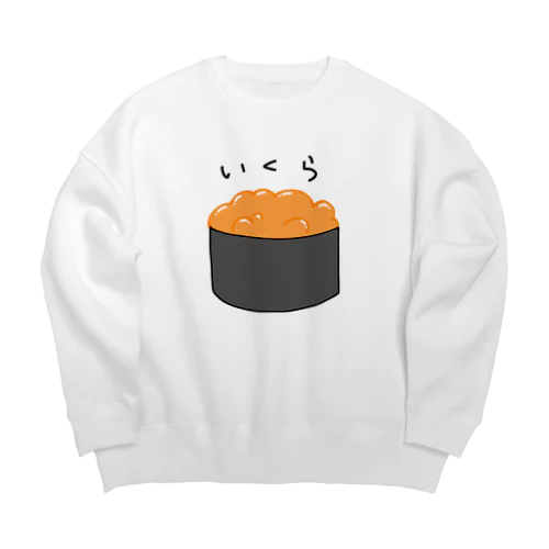 めっちゃゆるいいくら Big Crew Neck Sweatshirt