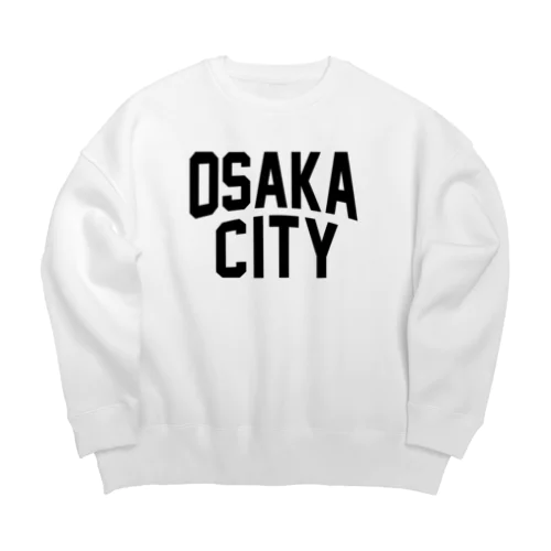 大阪 OSAKA CITY アイテム Big Crew Neck Sweatshirt