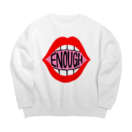 ENOUGH IS ENOIGH! MOUTH EDITION Big Crew Neck Sweatshirt