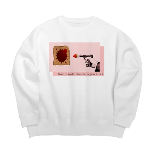 いちごジャムパンの作り方 Big Crew Neck Sweatshirt