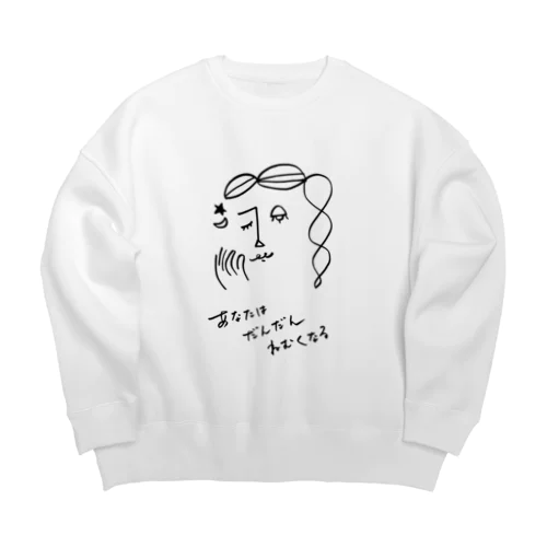 あなたはだんだんねむくなる Big Crew Neck Sweatshirt