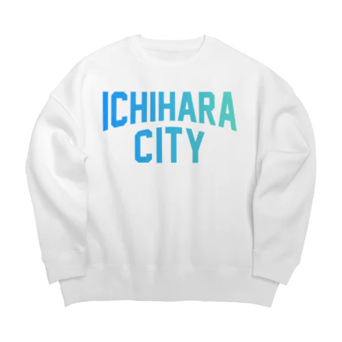 市原市 ICHIHARA CITY ビッグシルエットスウェット